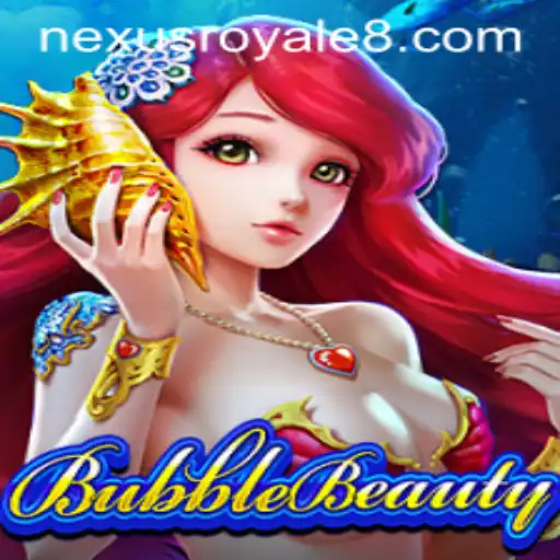 Discover BubbleBeauty: A Nexus Royale Adventure