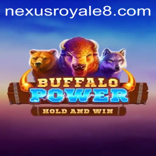 BuffaloPower and the Rise of Nexus Royale: A Thrilling Gaming Experience